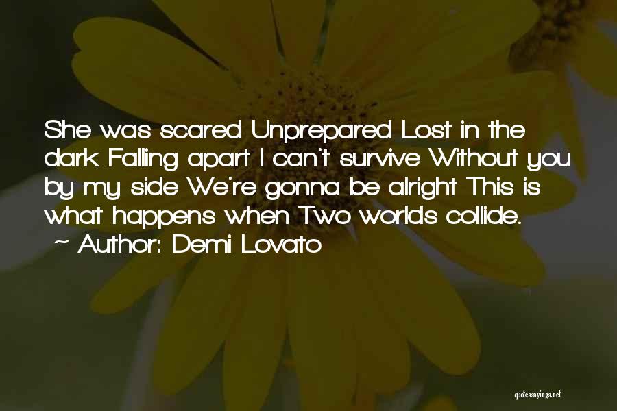 I'd Be Lost Without You Quotes By Demi Lovato