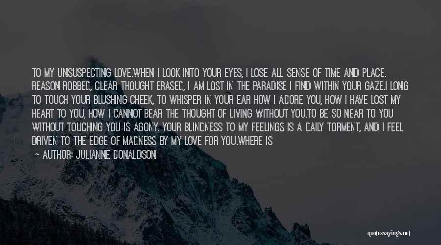 I'd Be Lost Without You Quotes By Julianne Donaldson