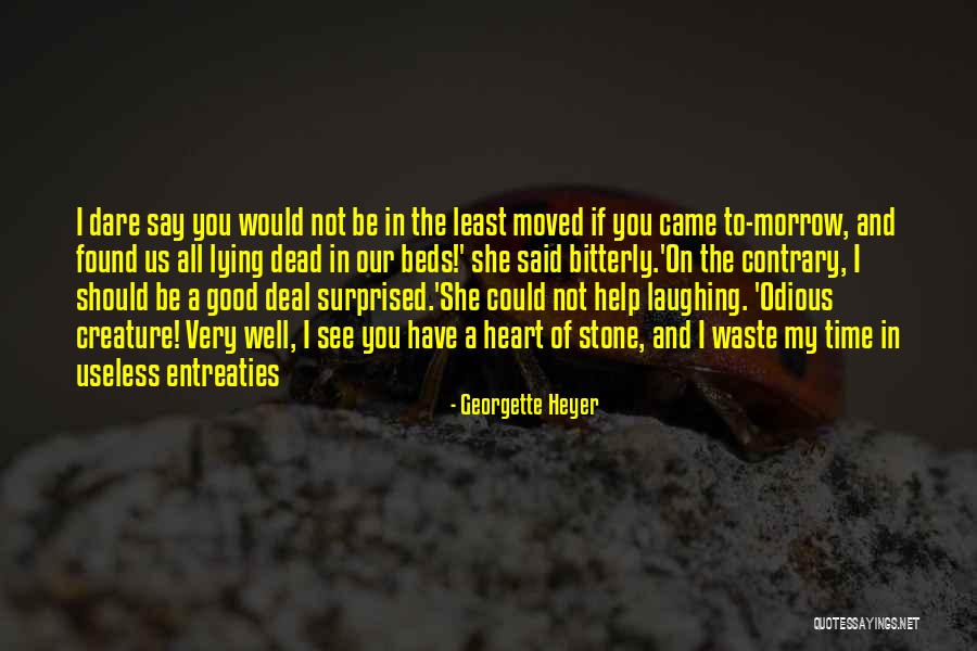 I'd Be Lying If I Said Quotes By Georgette Heyer I'd Be Lying If I Said Quotes By Georgette Heyer