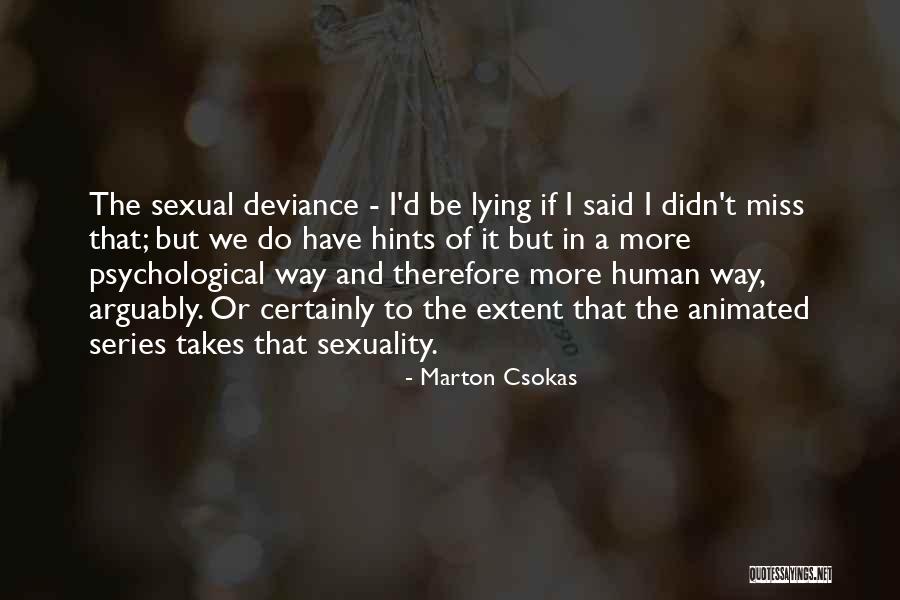 I'd Be Lying If I Said Quotes By Marton Csokas I'd Be Lying If I Said Quotes By Marton Csokas