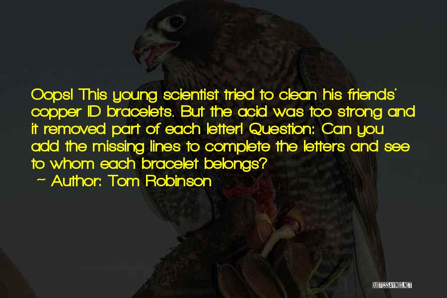 Id Bracelet Quotes By Tom Robinson