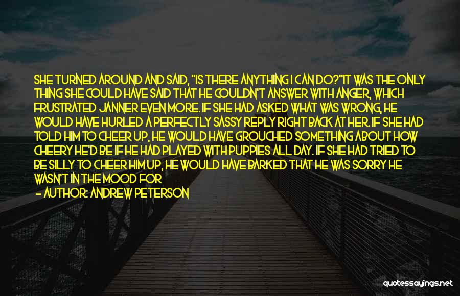 I'd Do Anything For Him Quotes By Andrew Peterson