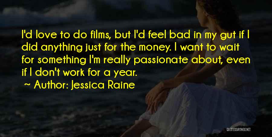 I'd Do Anything For Love Quotes By Jessica Raine