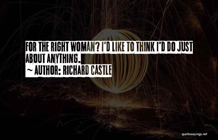 I'd Do Anything For Love Quotes By Richard Castle