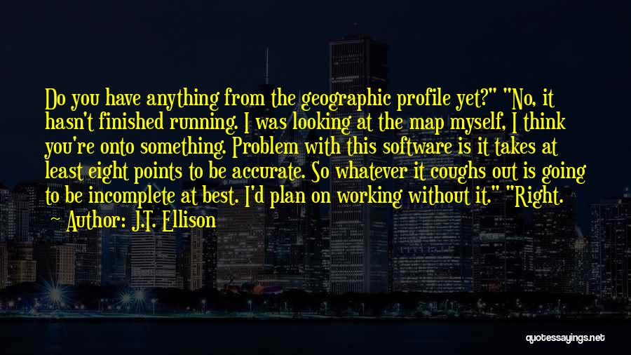 I'd Do Anything Quotes By J.T. Ellison