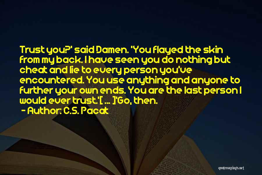 I'd Do Anything To Have You Back Quotes By C.S. Pacat