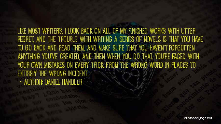 I'd Do Anything To Have You Back Quotes By Daniel Handler