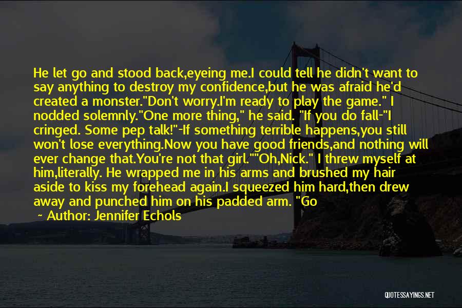 I'd Do Anything To Have You Back Quotes By Jennifer Echols