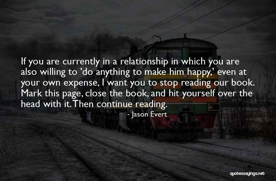 I'd Do Anything To Make You Happy Quotes By Jason Evert I'd Do Anything To Make You Happy Quotes By Jason Evert