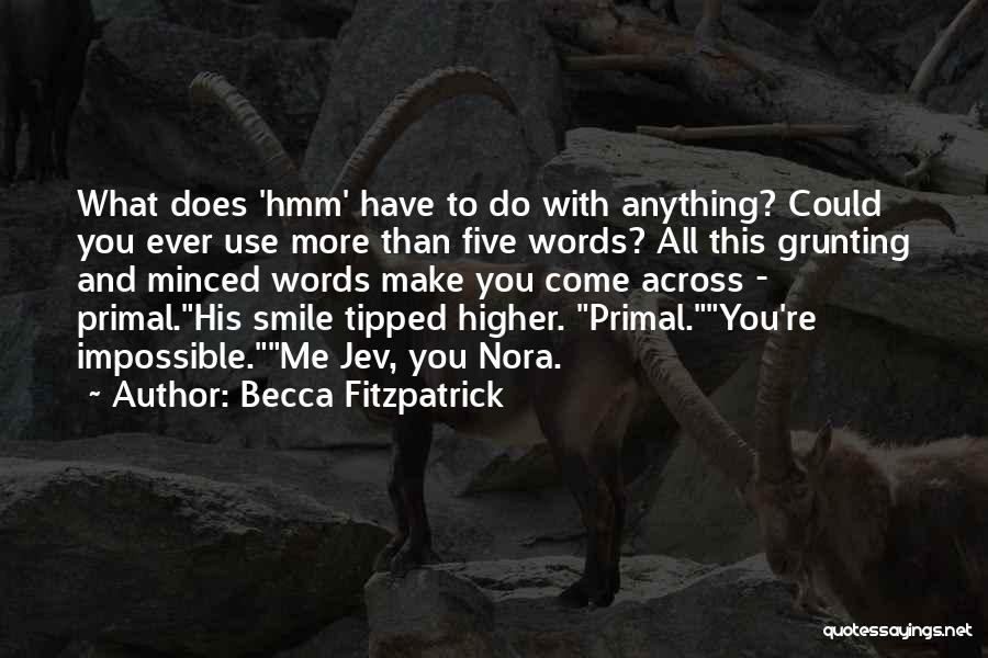 I'd Do Anything To Make You Smile Quotes By Becca Fitzpatrick