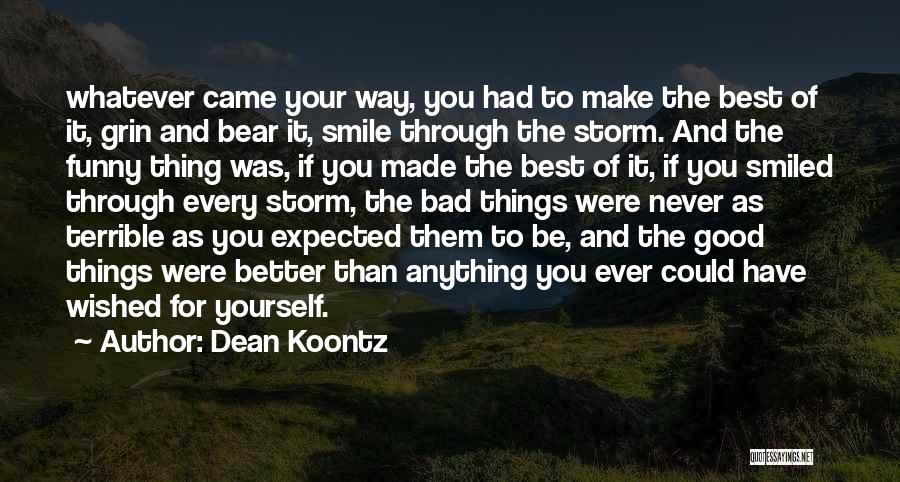 I'd Do Anything To Make You Smile Quotes By Dean Koontz
