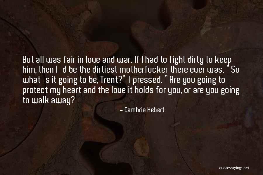 I'd Fight For You Quotes By Cambria Hebert