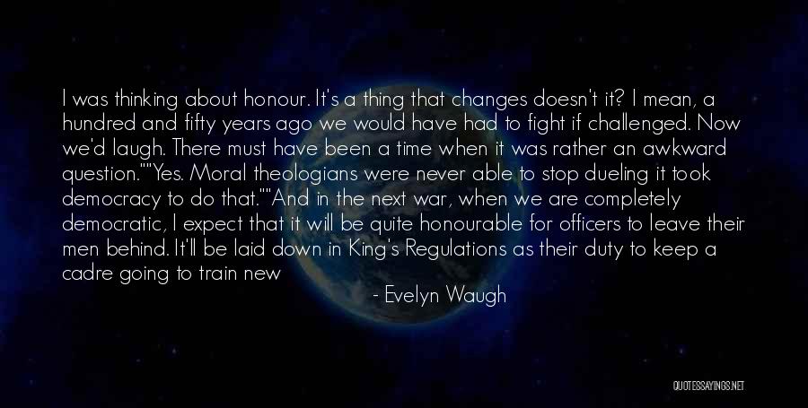 I'd Fight For You Quotes By Evelyn Waugh