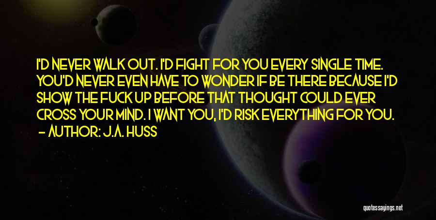 I'd Fight For You Quotes By J.A. Huss