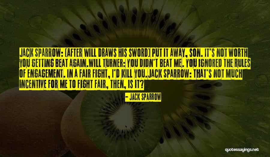 I'd Fight For You Quotes By Jack Sparrow