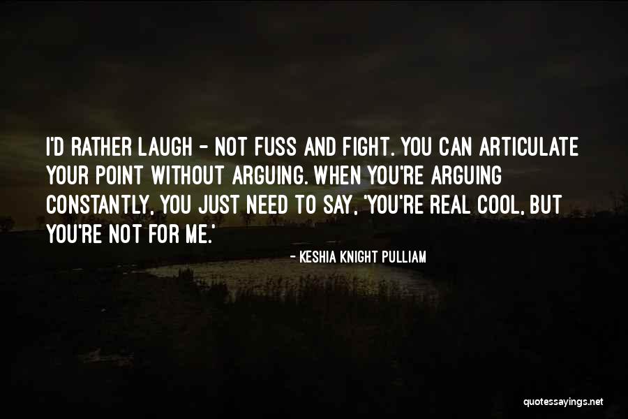 I'd Fight For You Quotes By Keshia Knight Pulliam