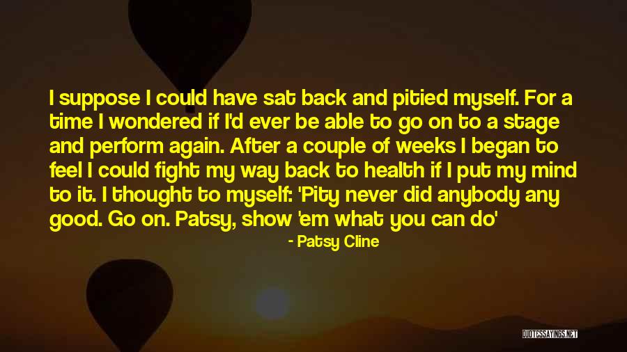 I'd Fight For You Quotes By Patsy Cline