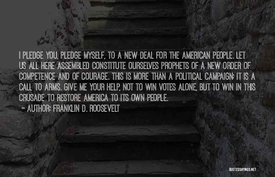 I'd Give It All For You Quotes By Franklin D. Roosevelt