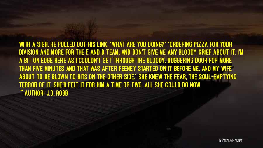 I'd Give It All For You Quotes By J.D. Robb