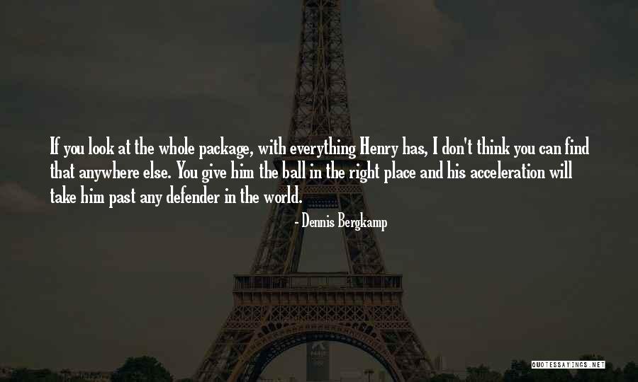 I'd Give You The World Quotes By Dennis Bergkamp I'd Give You The World Quotes By Dennis Bergkamp