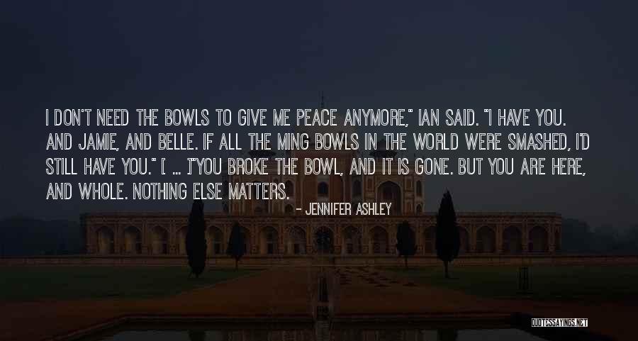 I'd Give You The World Quotes By Jennifer Ashley I'd Give You The World Quotes By Jennifer Ashley