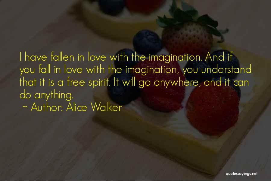 I'd Go Anywhere With You Quotes By Alice Walker