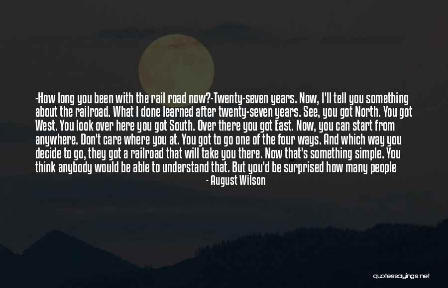 I'd Go Anywhere With You Quotes By August Wilson I'd Go Anywhere With You Quotes By August Wilson