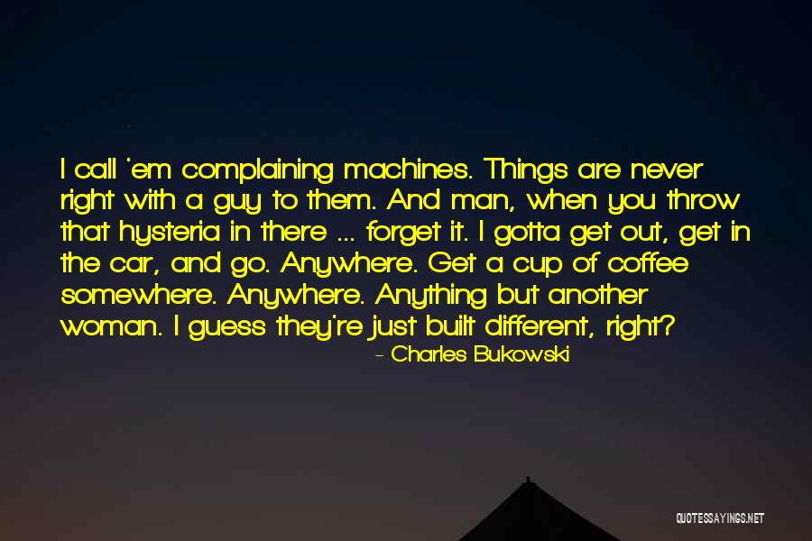I'd Go Anywhere With You Quotes By Charles Bukowski I'd Go Anywhere With You Quotes By Charles Bukowski