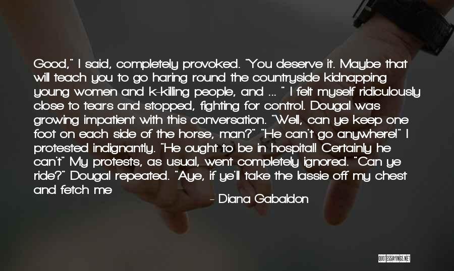 I'd Go Anywhere With You Quotes By Diana Gabaldon I'd Go Anywhere With You Quotes By Diana Gabaldon
