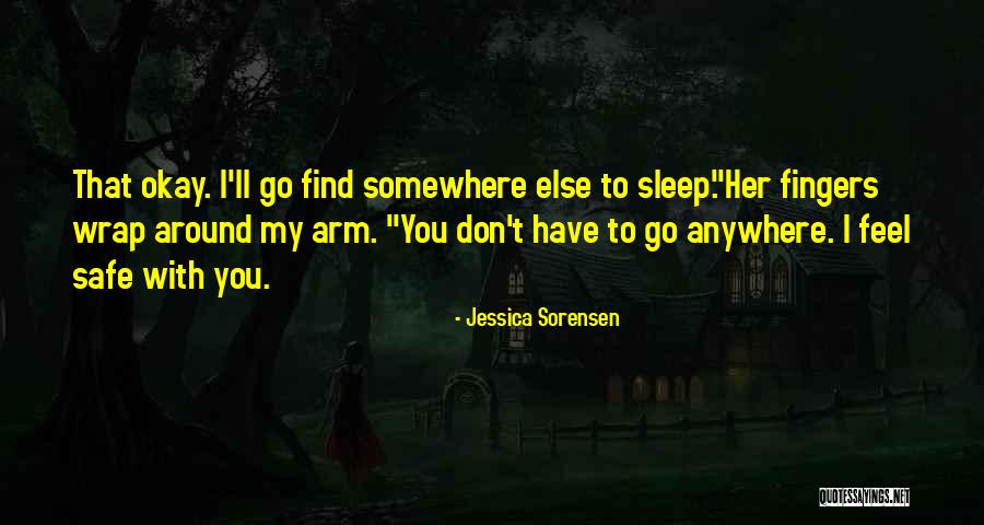 I'd Go Anywhere With You Quotes By Jessica Sorensen I'd Go Anywhere With You Quotes By Jessica Sorensen