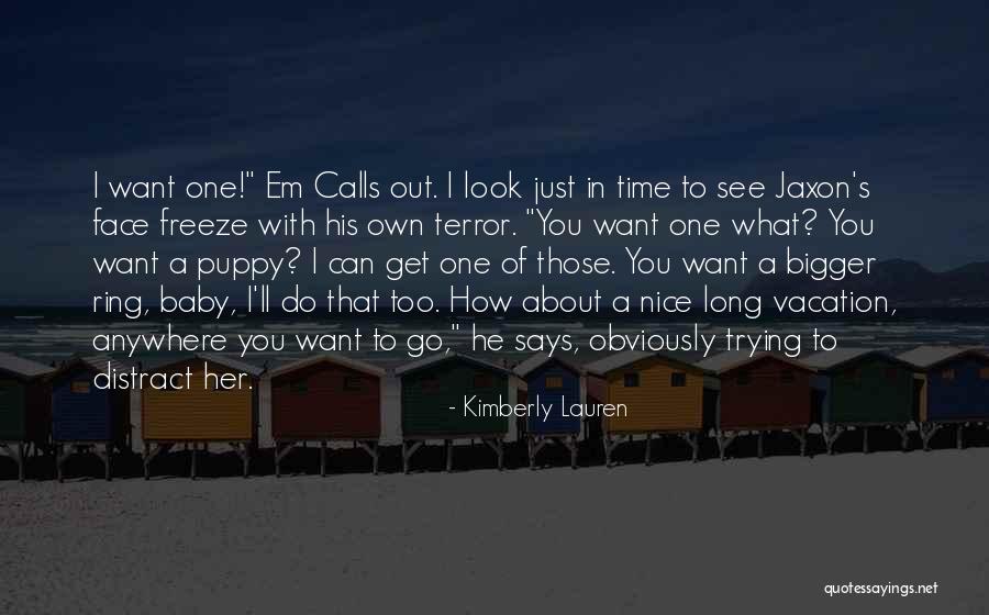 I'd Go Anywhere With You Quotes By Kimberly Lauren I'd Go Anywhere With You Quotes By Kimberly Lauren