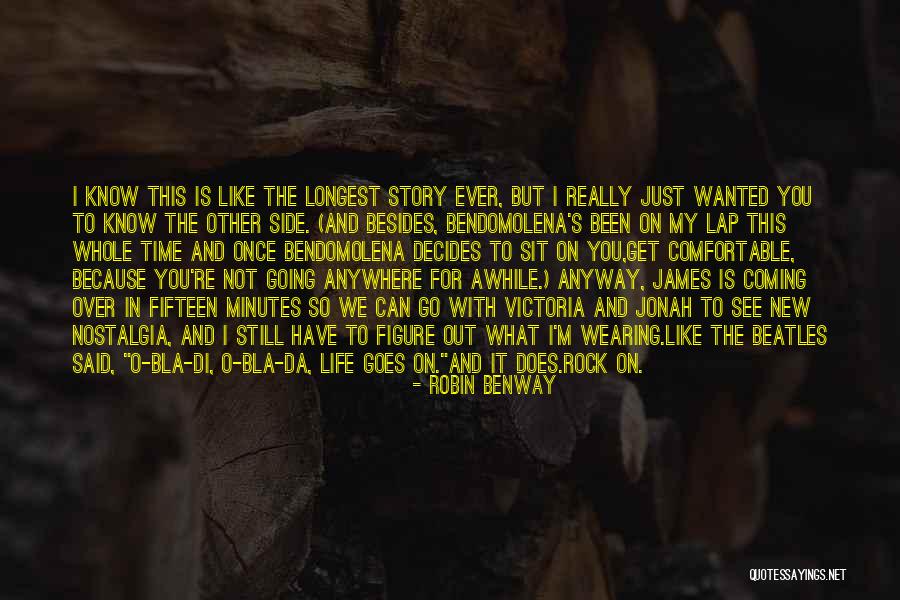 I'd Go Anywhere With You Quotes By Robin Benway I'd Go Anywhere With You Quotes By Robin Benway