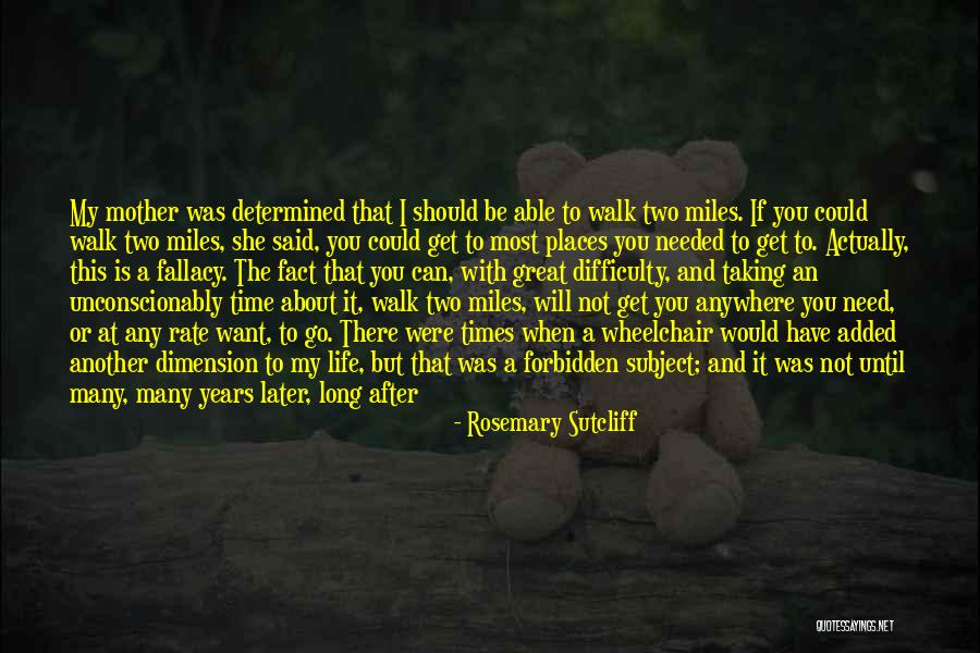 I'd Go Anywhere With You Quotes By Rosemary Sutcliff I'd Go Anywhere With You Quotes By Rosemary Sutcliff