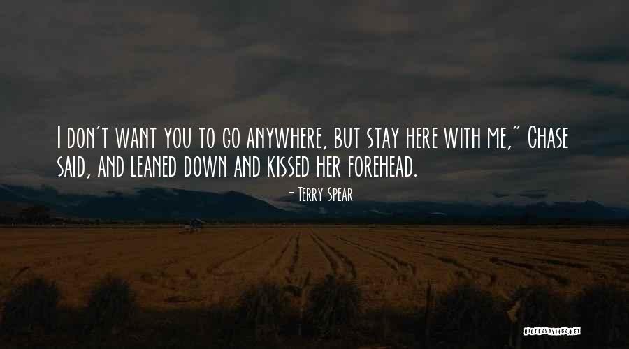 I'd Go Anywhere With You Quotes By Terry Spear I'd Go Anywhere With You Quotes By Terry Spear