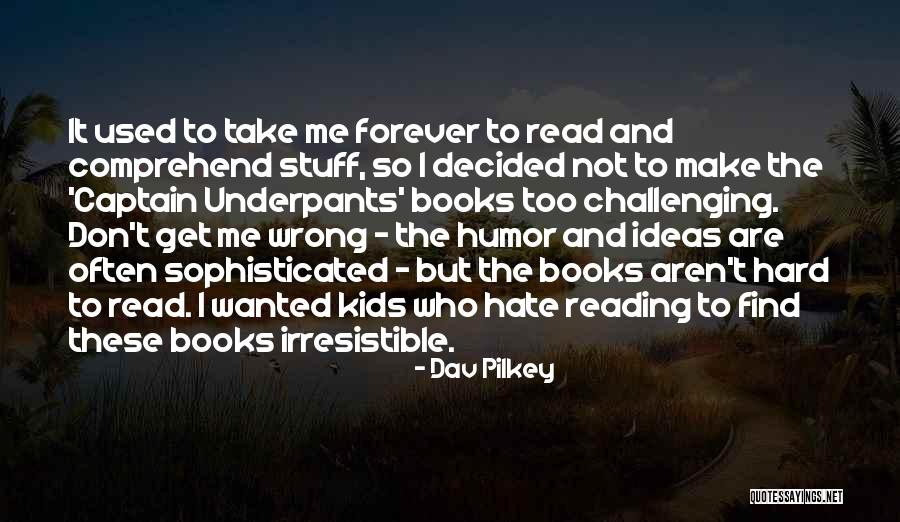 I'd Hate Me Too Quotes By Dav Pilkey I'd Hate Me Too Quotes By Dav Pilkey