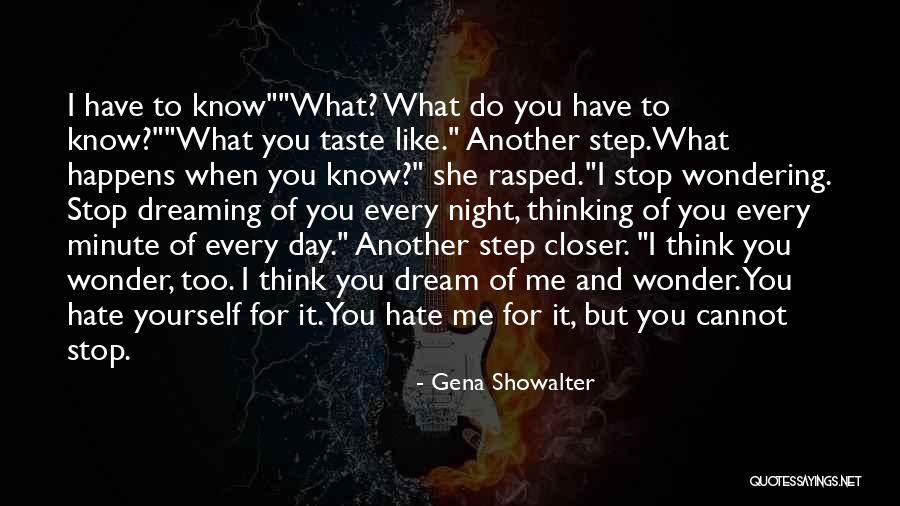 I'd Hate Me Too Quotes By Gena Showalter I'd Hate Me Too Quotes By Gena Showalter