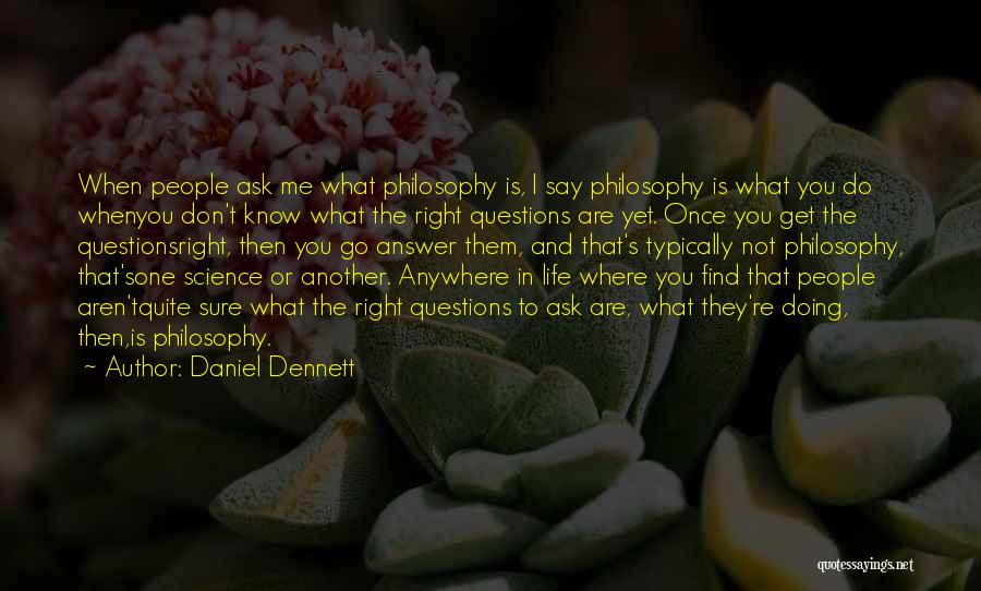 I'd Know You Anywhere Quotes By Daniel Dennett