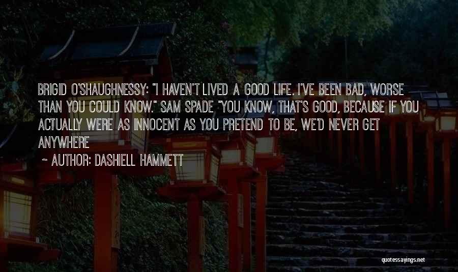 I'd Know You Anywhere Quotes By Dashiell Hammett