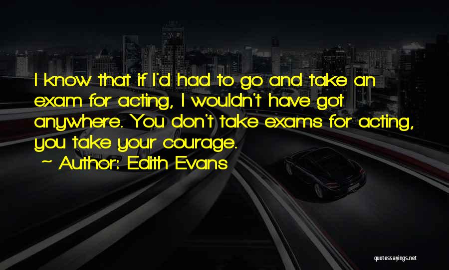 I'd Know You Anywhere Quotes By Edith Evans