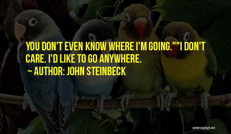 I'd Know You Anywhere Quotes By John Steinbeck