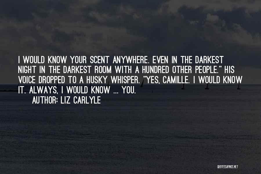 I'd Know You Anywhere Quotes By Liz Carlyle