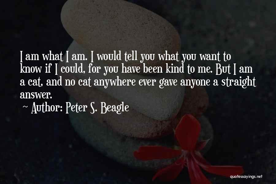 I'd Know You Anywhere Quotes By Peter S. Beagle