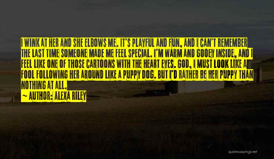 I'd Rather Be A Fool Quotes By Alexa Riley