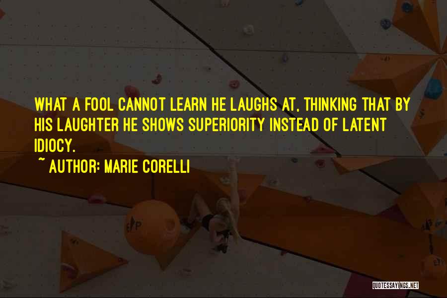 I'd Rather Be A Fool Quotes By Marie Corelli