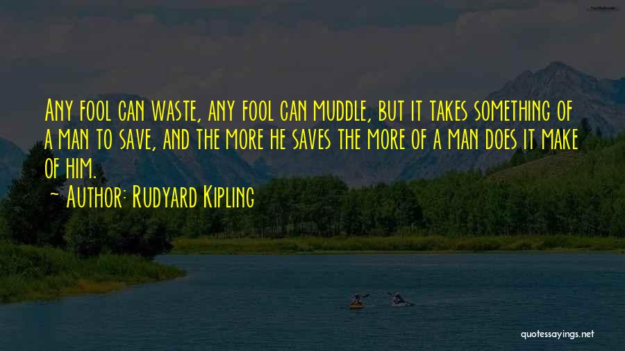 I'd Rather Be A Fool Quotes By Rudyard Kipling