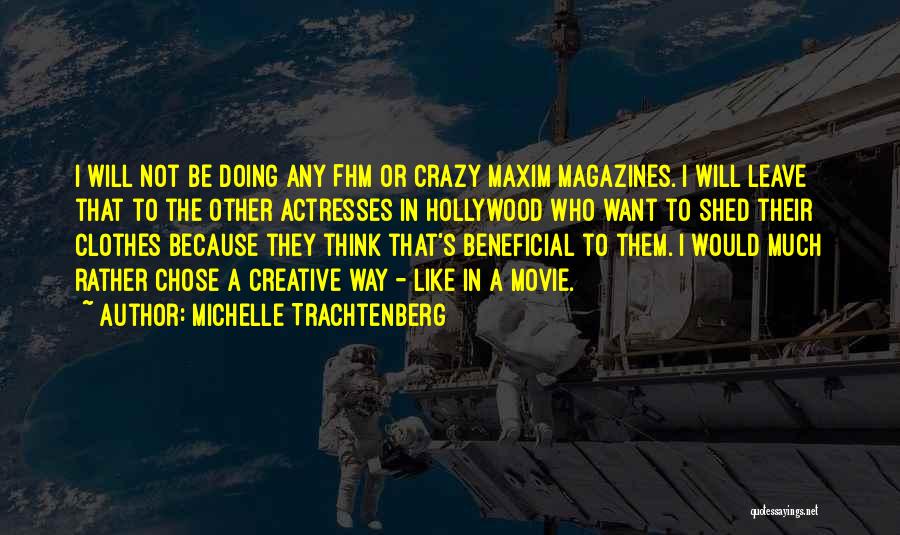 I'd Rather Be Crazy Quotes By Michelle Trachtenberg