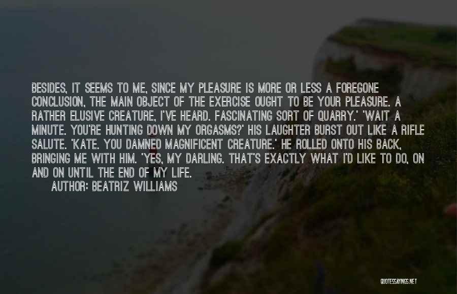 I'd Rather Be Hunting Quotes By Beatriz Williams I'd Rather Be Hunting Quotes By Beatriz Williams