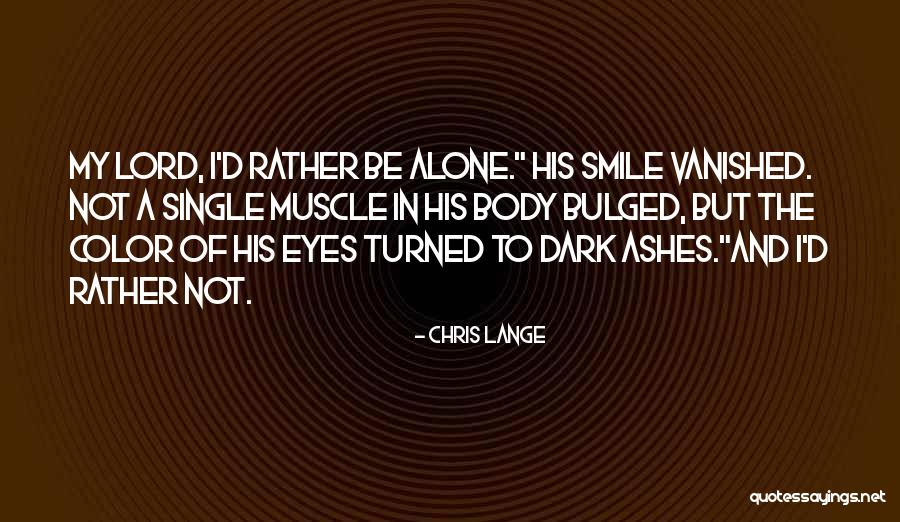 I'd Rather Be Single Quotes By Chris Lange