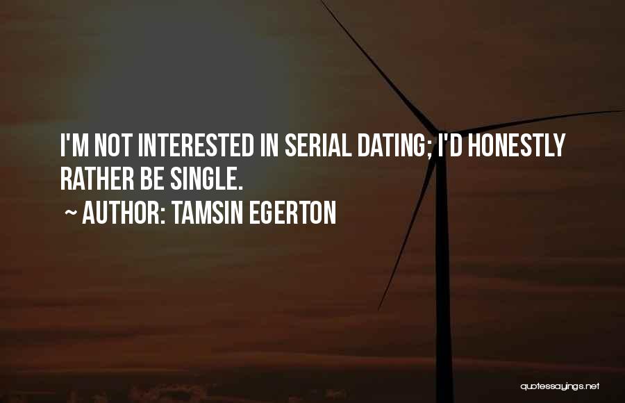 I'd Rather Be Single Quotes By Tamsin Egerton