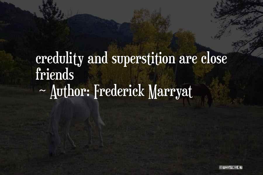 I'd Rather Have A Few Close Friends Quotes By Frederick Marryat